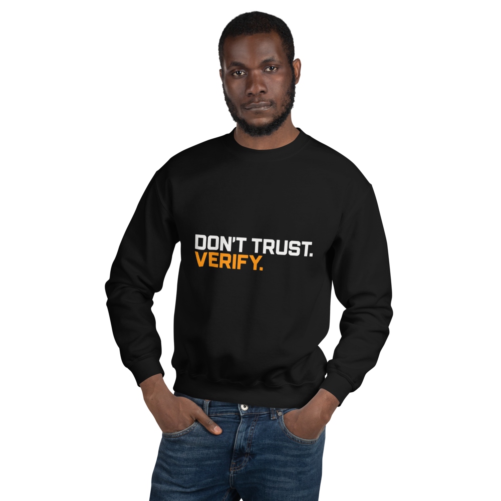 DON'T TRUST. VERIFY. Sweatshirt · Unisex / Black / S