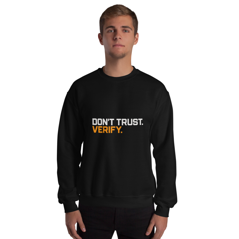 DON'T TRUST. VERIFY. Sweatshirt · Unisex / Black / S