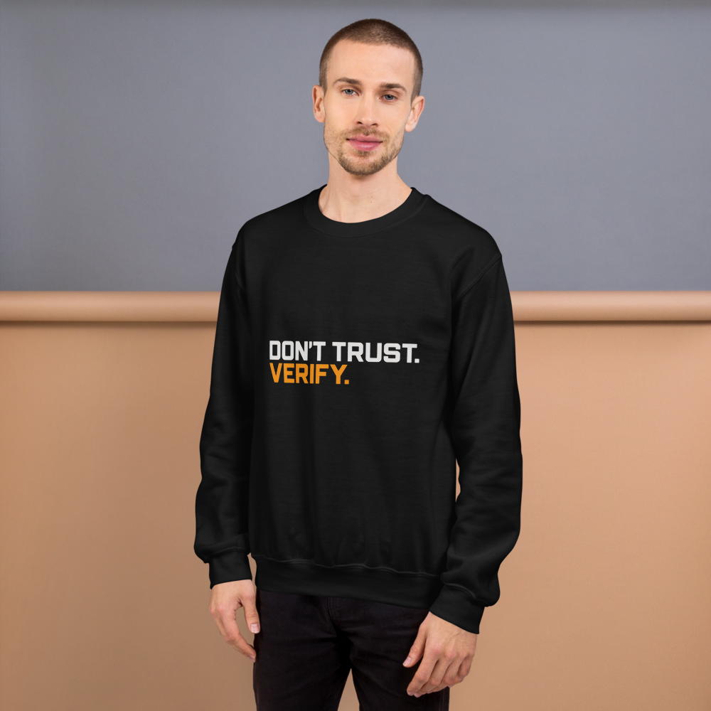 DON'T TRUST. VERIFY. Sweatshirt · Unisex / Black / S